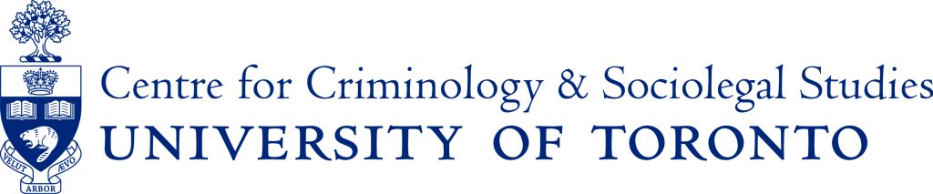 Centre for Crimonology and Sociolegal Studies University of Toronto