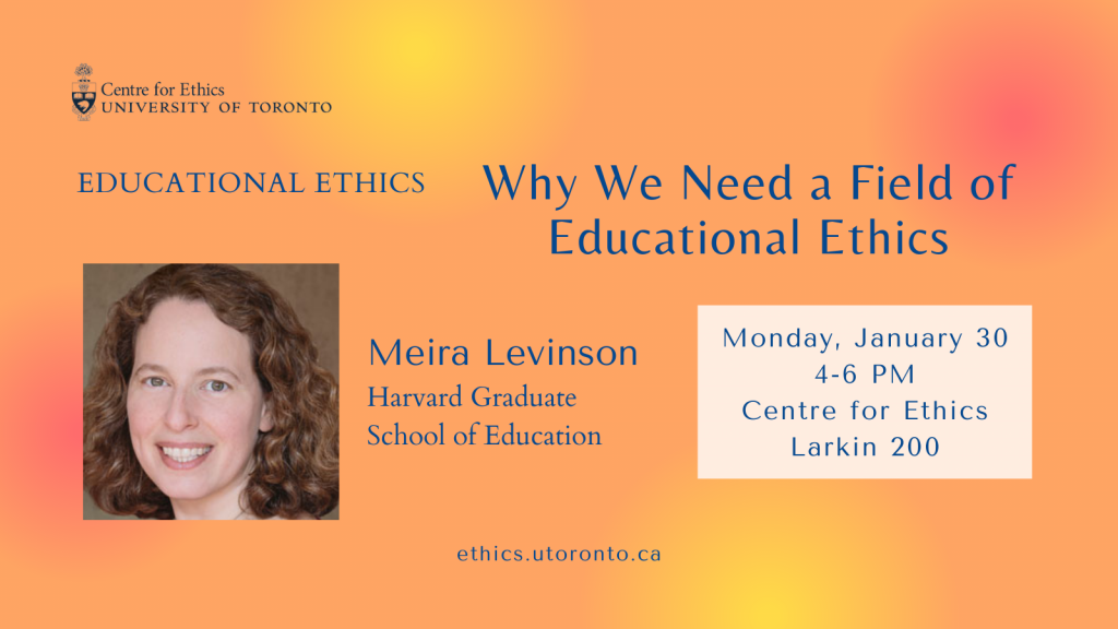 Meira Levinson, Why We Need A Field Of Educational Ethics (Educational ...